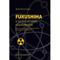 FUKUSHIMA A SPOŁECZEŃSTWO OBYWATELSKIE Beata Bochorodycz - Wydawnictwo Naukowe UAM