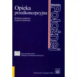 OPIEKA PRZEDKONCEPCYJNA Grażyna Stadnicka - Wydawnictwo Lekarskie PZWL