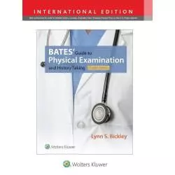BATES GUIDE TO PHYSICAL EXAMINATION AND HISTORY TAKING Lynn S. Bickley - Lippincott Williams & Wilkins