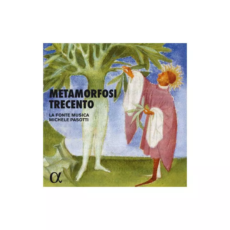 LA FONTE MUSICA METAMORFOSI TRECENTO CD - CMD Classical Music Distribution