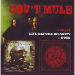 GOVT MULE LIFE BEFORE INSANITY & DOSE CD - Sony Music Entertainment