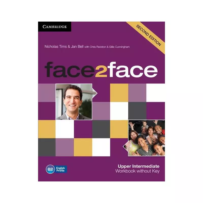 FACE2FACE UPPER INTERMEDIATE WORKBOOK WITHOUT KEY Nicholas Tims, Jan Bell - Cambridge University Press