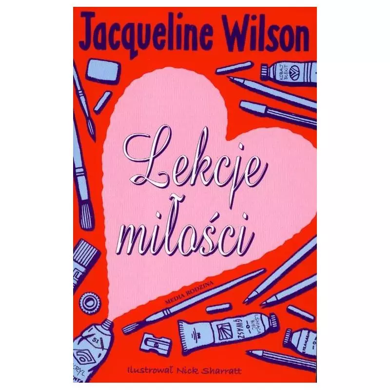 LEKCJE MIŁOŚCI Jacqueline Wilson - Media Rodzina