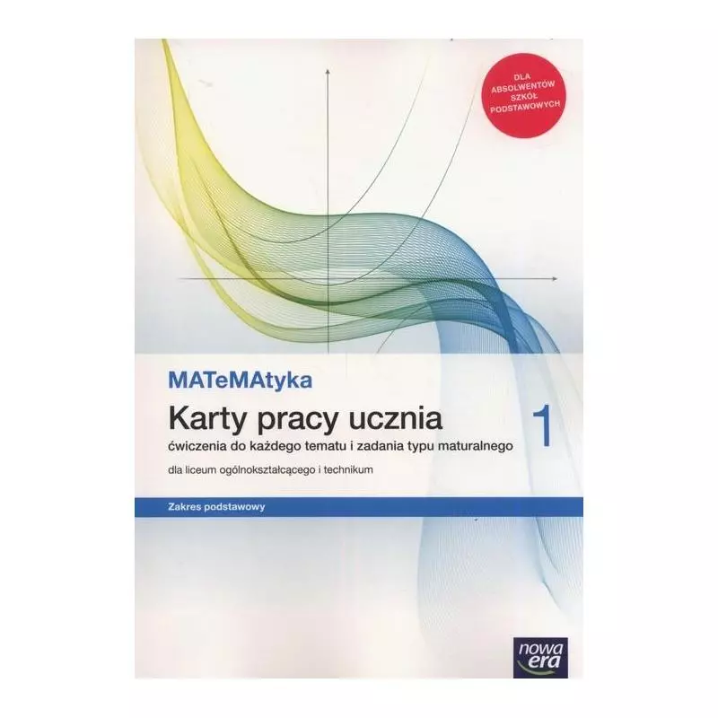 MATEMATYKA 1 KARTY PRACY DLA LICEÓW I TECHNIKÓW ZAKRES PODSTAWOWY - Nowa Era