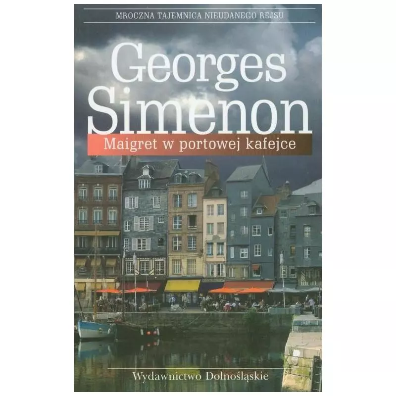 MAIGRET W PORTOWEJ KAFEJCE Georges Simenon - Dolnośląskie