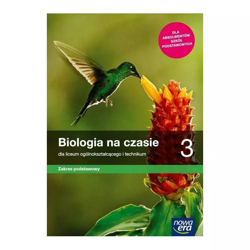 BIOLOGIA NA CZASIE 3 PODRĘCZNIK DLA LICEUM I TECHNIKUM ZAKRES PODSTAWOWY - Nowa Era