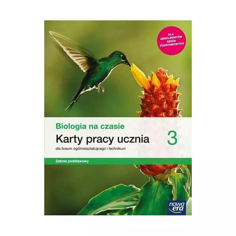 BIOLOGIA NA CZASIE 3 KARTY PRACY ZAKRES PODSTAWOWY DO LICEÓW I TECHNIKÓW - Nowa Era