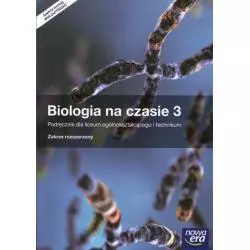 BIOLOGIA NA CZASIE 3 PODRĘCZNIK DLA LICEÓW I TECHNIKÓW ZAKRES ROZSZERZONY - Nowa Era