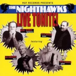 THE NIGHTHAWKS LIVE TONITE CD - Ruf Records