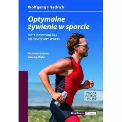 OPTYMALNE ŻYWIENIE W SPORCIE. DIETA DOSTOSOWANA DO DYSCYPLINY SPORTU. - MedPharm Polska