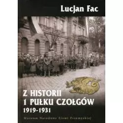 Z HISTORII 1 PUŁKU CZOŁGÓW 1919-1931 - Muzeum Narodowe Ziemi Przemyskiej