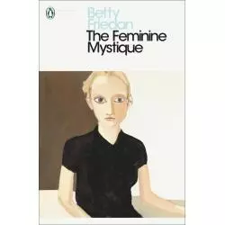 THE FEMININE MYSTIQUE - Penguin Books