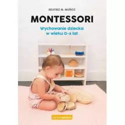 MONTESSORI. WYCHOWANIE DZIECKA W WIEKU 0-6 LAT - Edgard