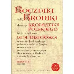 ROCZNIKI CZYLI KRONIKI SŁAWNEGO KRÓLESTWA POLSKIEGO KSIĘGA 7 I 8. 1241-1299 - PWN