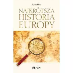 NAJKRÓTSZA HISTORIA EUROPY - PWN