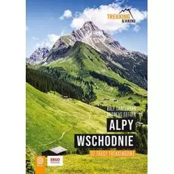 ALPY WSCHODNIE. 32 WIELODNIOWE TRASY TREKKINGOWE - Bezdroża