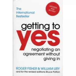GETTING TO YES NEGOTIATING AN AGREEMENT WITHOUT GIVING IN - Random House