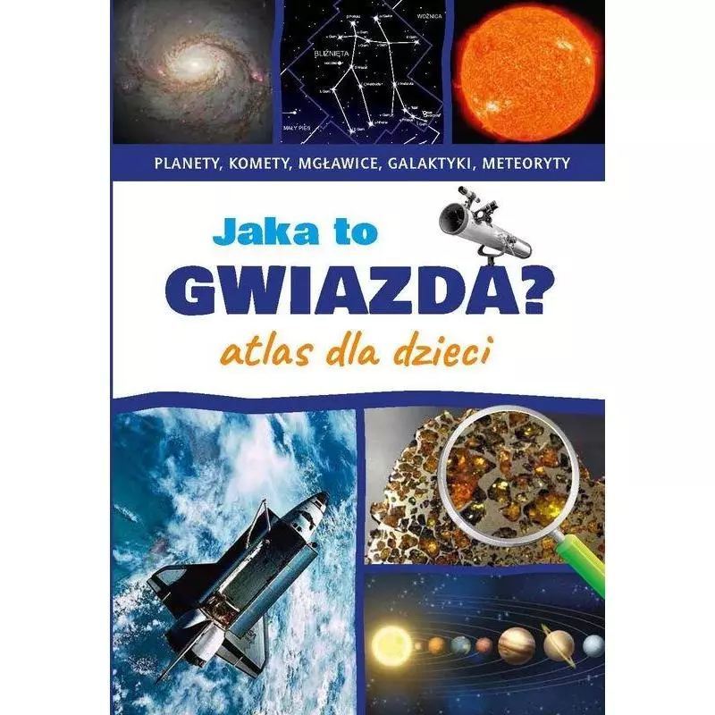 JAKA TO GWIAZDA? ATLAS DLA DZIECI - SBM