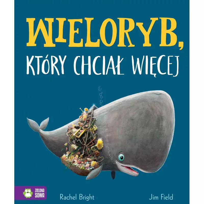 WIELORYB KTÓRY CHCIAŁ WIĘCEJ - Zielona Sowa