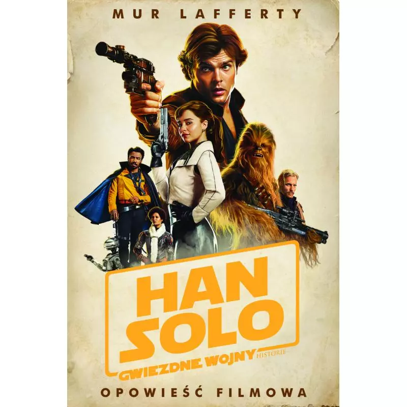 HAN SOLO GWIEZDNE WOJNY. OPOWIEŚĆ FILMOWA - Olesiejuk