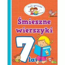 MALI GENIUSZE. ŚMIESZNE WIERSZYKI 7-LATKA - Bellona