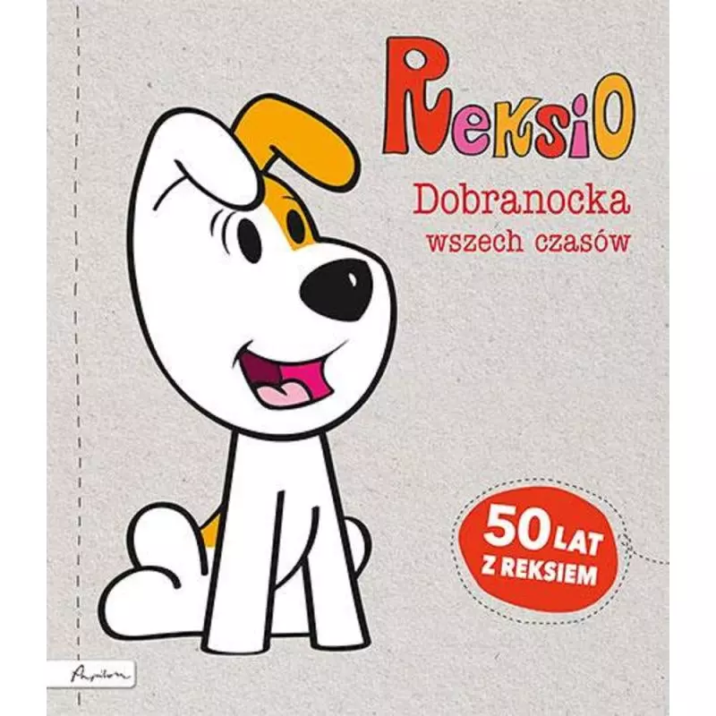 REKSIO DOBRANOCKA WSZECH CZASÓW NAJLEPSZE PRZYGODY - Papilon