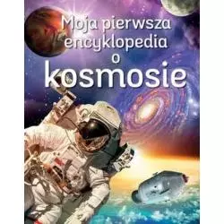 MOJA PIERWSZA ENCYKLOPEDIA O KOSMOSIE - Olesiejuk