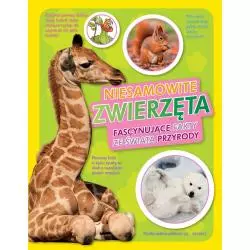 NIESAMOWITE ZWIERZĘTA. FASCYNUJĄCE FAKTY ZE ŚWIATA PRZYRODY - Olesiejuk