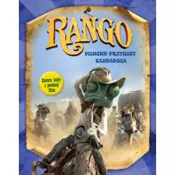 RANGO. FILMOWE PRZYGODY KAMELEONA - Hachette Livre