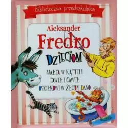 ALEKSANDER FREDRO DZIECIOM - Olesiejuk