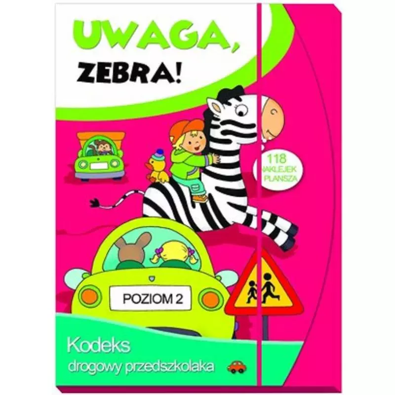 UWAGA, ZEBRA! KODEKS DROGOWY PRZEDSZKOLAKA 2 - Olesiejuk