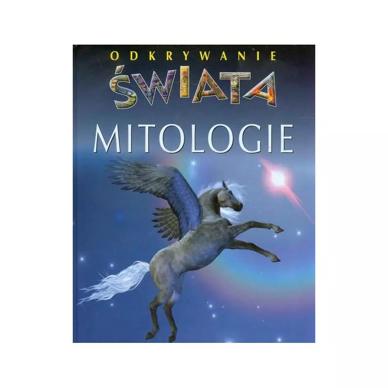 MITOLOGIE. ODKRYWANIE ŚWIATA - Olesiejuk