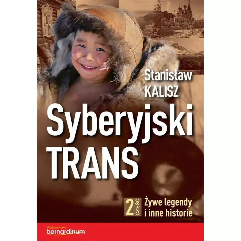 SYBERYJSKI TRANS. ŻYWE LEGENDY I INNE HISTORIE 2 - Bernardinum