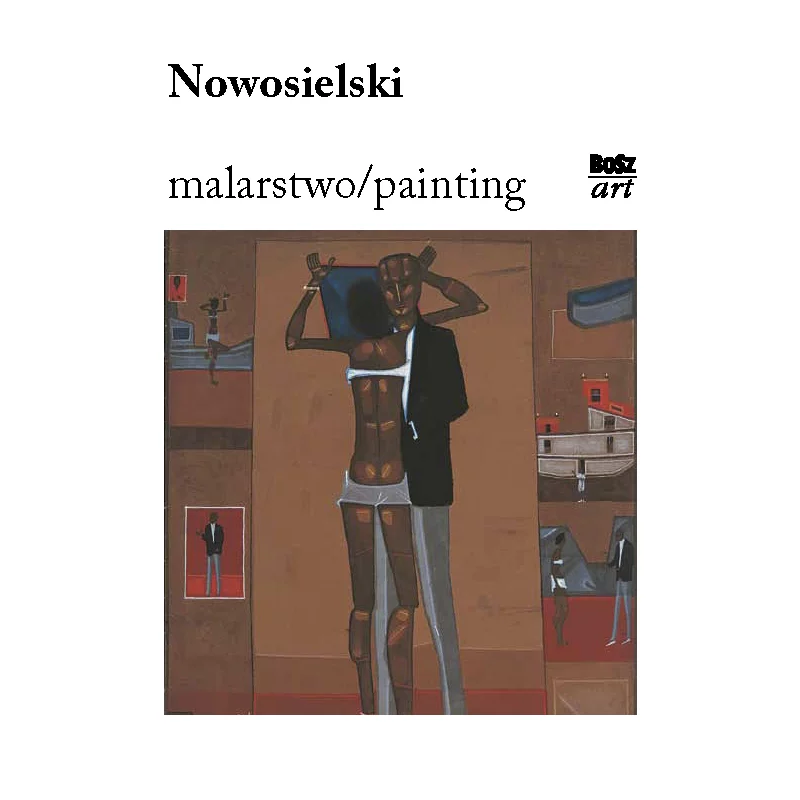 NOWOSIELSKI MALARSTWO/PAINTING - Bosz