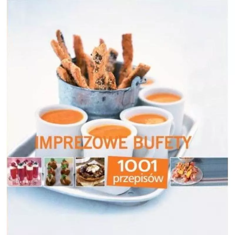 IMPREZOWE BUFETY 1001 PRZEPISÓW - Olesiejuk