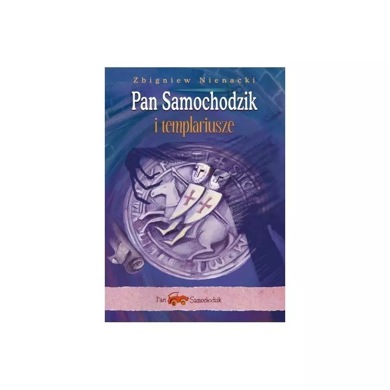 PAN SAMOCHODZIK I TEMPLARIUSZE - Siedmioróg