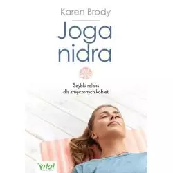 JOGA NIDRA. SZYBKI RELAKS DLA ZMĘCZONYCH KOBIET - Vital