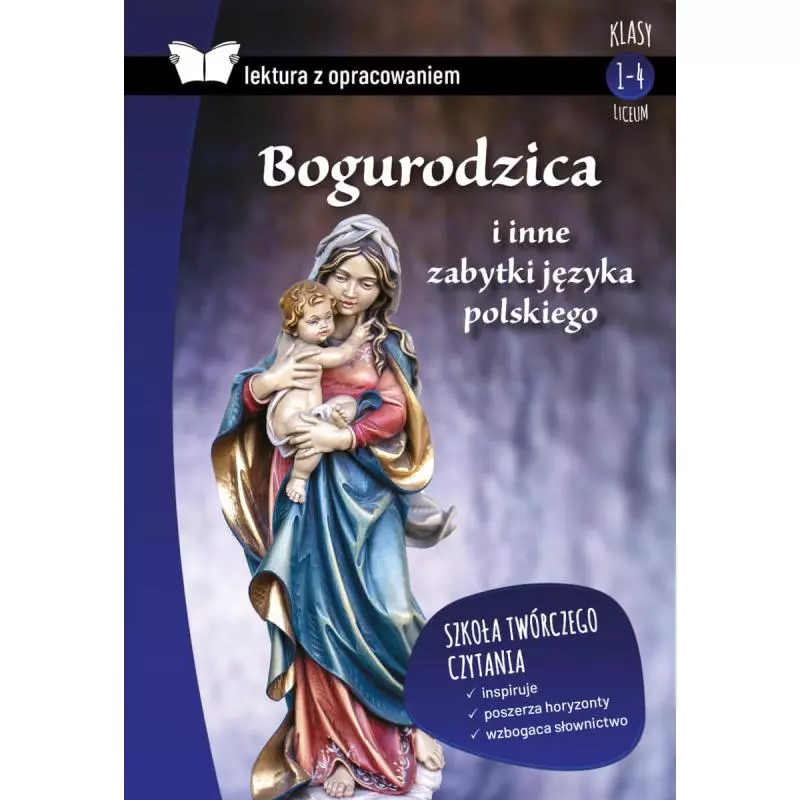 BOGURODZICA I INNE ZABYTKI JĘZYKA POLSKIEGO. LEKTURA Z OPRACOWANIEM - SBM