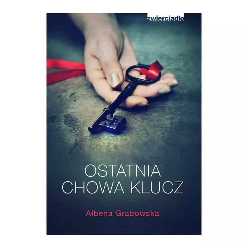 OSTATNIA CHOWA KLUCZ - Zwierciadlo