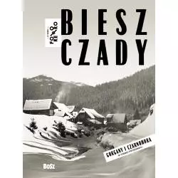 BIESZCZADY, GORGANY I CZARNOHORA W STAREJ FOTOGRAFII - Bosz