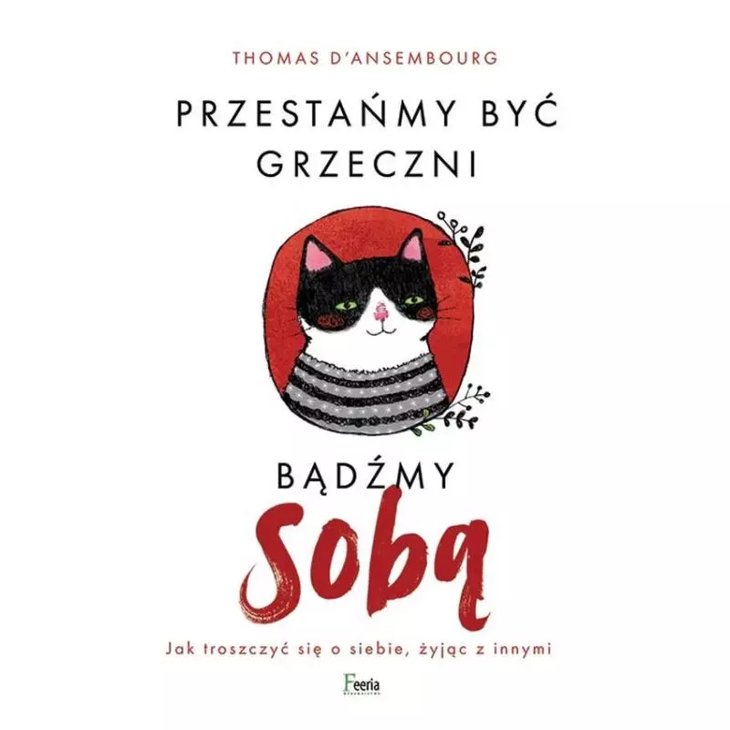 PRZESTAŃMY BYĆ GRZECZNI, BĄDŹMY SOBĄ - Feeria