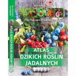 ATLAS DZIKICH ROŚLIN JADALNYCH - SBM