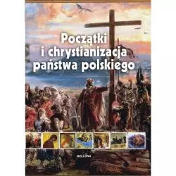 POCZĄTKI I CHRYSTIANIZACJA PAŃSTWA POLSKIEGO - Bellona