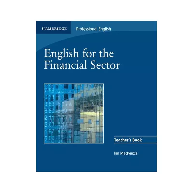 ENGLISH FOR THE FINANCIAL SECTOR. TEACHERS BOOK - Cambridge University Press