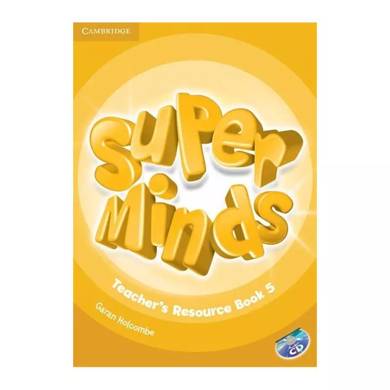 SUPER MINDS 5 TEACHERS BOOK + CD - Cambridge University Press