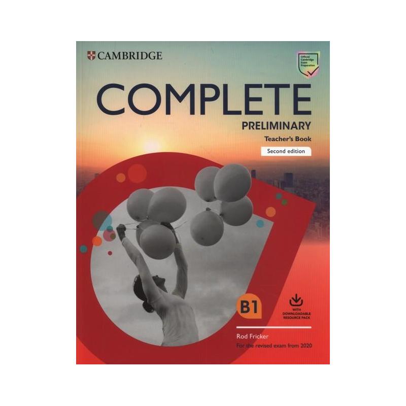 COMPLETE PRELIMINARY TEACHER'S BOOK WITH DOWNLOADABLE RESOURCE PACK