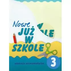 NOWE JUŻ W SZKOLE 3 BOX - Nowa Era