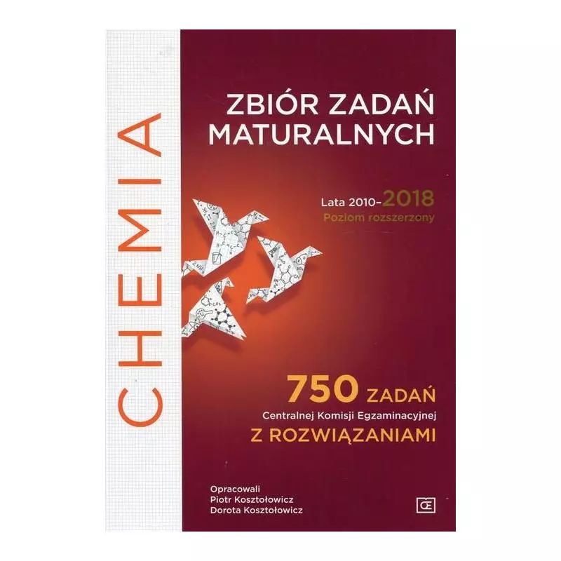 CHEMIA. ZBIÓR ZADAŃ MATURALNYCH 2010-2018 ZAKRES ROZSZERZONY - Pazdro