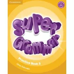 SUPER GRAMMAR PRACTICE BOOK 5 - Cambridge University Press