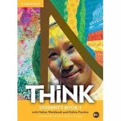 THINK 3 STUDENTS BOOK WITH ONLINE WORKBOOK AND ONLINE PRACTICE - Cambridge University Press